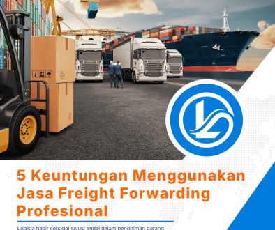 blog 5 Keuntungan Menggunakan Jasa Freight Forwarding Profesional
