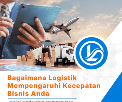 blog Bagaimana Logistik Mempengaruhi Kecepatan Bisnis Anda